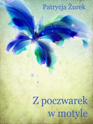 cover image of Z poczwarek w motyle